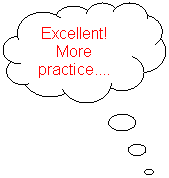 Cloud Callout: Excellent! More practice....